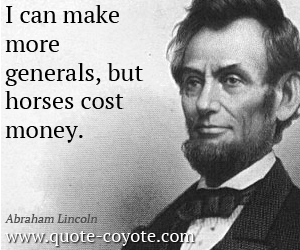  quotes - I can make more generals, but horses cost money. 