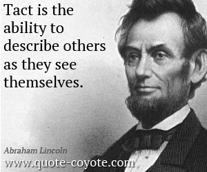  quotes - Tact is the ability to describe others as they see themselves.