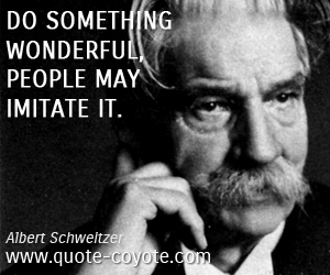 People quotes - Do something wonderful, people may imitate it.