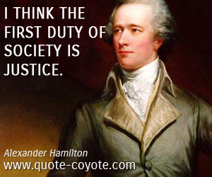 Duty quotes - I think the first duty of society is justice.