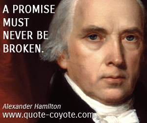 Promise quotes - A promise must never be broken.