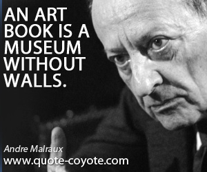  quotes - An art book is a museum without walls.