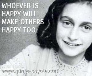 Happy quotes - Whoever is happy will make others happy too.