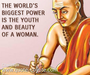 Youth quotes - The world's biggest power is the youth and beauty of a woman.