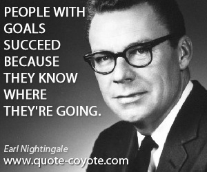 Goals quotes - People with goals succeed because they know where they're going.