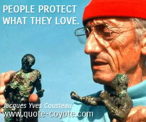  quotes - People protect what they love.