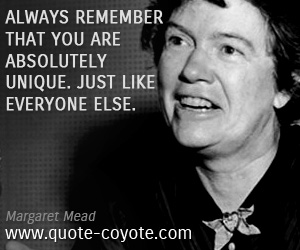 Unique quotes - Always remember that you are absolutely unique. Just like everyone else.