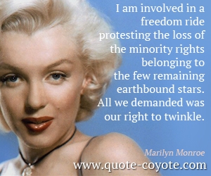 Earthbound quotes - I am involved in a freedom ride protesting the loss of the minority rights belonging to the few remaining earthbound stars. All we demanded was our right to twinkle. 