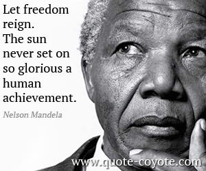 Achievement quotes - Let freedom reign. The sun never set on so glorious a human achievement.