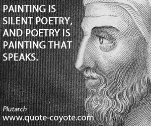  quotes - Painting is silent poetry, and poetry is painting that speaks.