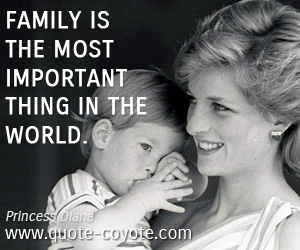  quotes - Family is the most important thing in the world.