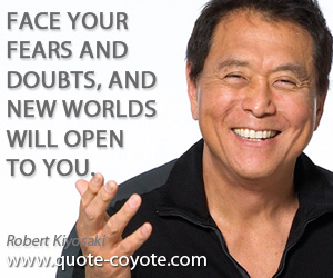 Open quotes - Face your fears and doubts, and new worlds will open to you.