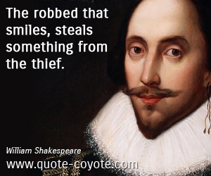 William Shakespeare - But men are men; the best sometimes forget. 
