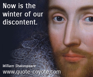 Win quotes - Now is the winter of our discontent.