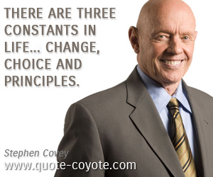 Principles quotes - There are three constants in life... change, choice and principles.
