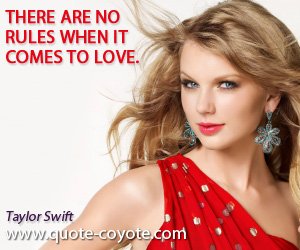 Rules quotes - There are no rules when it comes to love.