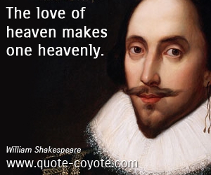 Love quotes - The love of heaven makes one heavenly. 